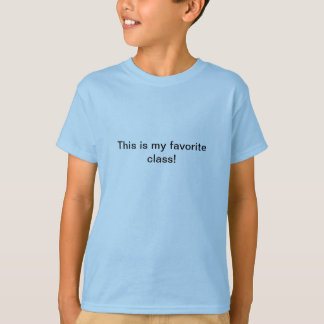 Dit is mijn favoriete klas. t-shirt