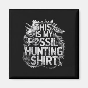 Dit is mijn fossielenjacht-Shirt Funny Paleontolog Magneet