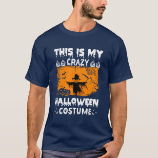 Dit is mijn gekke Halloween kostuum Halloween fees T-shirt