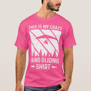 Dit Is Mijn Gekke Zweefvliegtuig Voor Hanggliding T-shirt