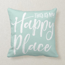 Dit is mijn gelukkige plek blauwgroen kussen