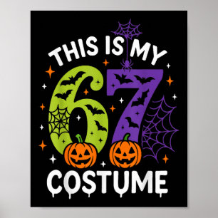 Dit is mijn Halloween 67 kostuum Funny 67 Hallowee Poster