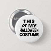Dit is mijn Halloween Costume T shirten Ronde Button 5,7 Cm (Voorkant /achterkant)