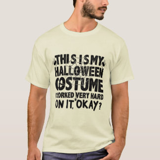 Dit Is Mijn Halloween Kostuum Waar Ik Heel Hard Aa T-shirt