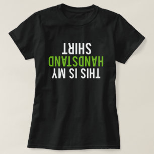 Dit is mijn Handstand Shirt