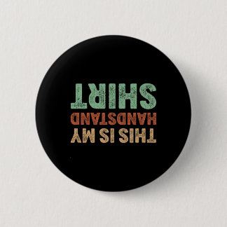 Dit is mijn handstand-shirt ik Funny Gymnastics Br Ronde Button 5,7 Cm