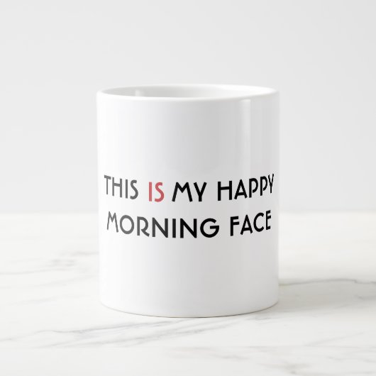 Dit is mijn Happy Morning Face - Humoureus Extra Grote Beker (Voorkant)