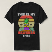 Dit is mijn Hawaïaanse Shirt Grappige Ananas Aloha (Design voorkant)