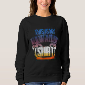 Dit is mijn Hawaïaanse Shirt vakantiekostuum
