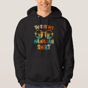 Dit is mijn Hawaiaanse tropische Luau-feestkostuum Hoodie