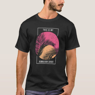 Dit is mijn Hawaiian Aloha Hawaii Beach Summer Vac T-shirt