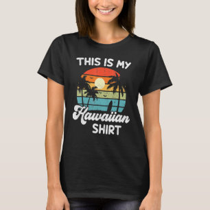Dit is mijn Hawaiian Aloha Hawaii voor Mannen vrou T-shirt