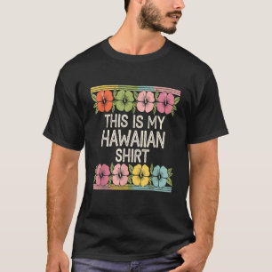 Dit is mijn Hawaiian Tropische Luau Costume Party T-shirt