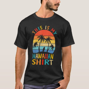 Dit is mijn Hawaiian Tropische Luau Costume Party T-shirt