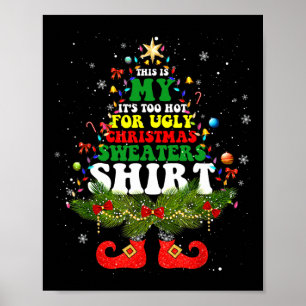 Dit is mijn, het is te warm voor een lelijke kerst poster