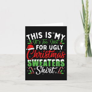 Dit is mijn Het is te warm voor lelijke kerstpret Kaart