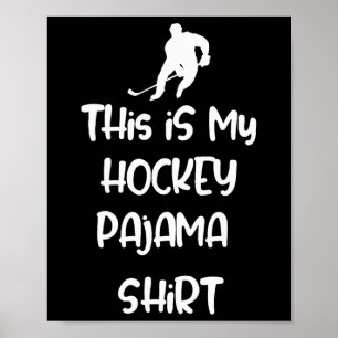 Dit is mijn hockeypyjama-shirt tiener volwassene n poster