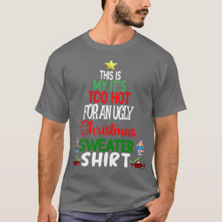 Dit is mijn It too Hot voor een lelijke kerst zwee T-shirt
