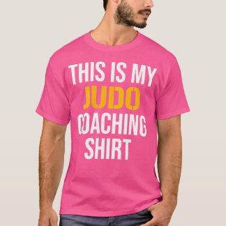 Dit is mijn judo coaching t-shirt