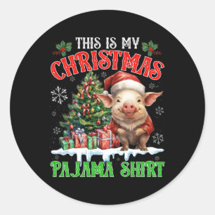 Dit is mijn kerst pyjama shirt Kerstman Varkensboe Ronde Sticker