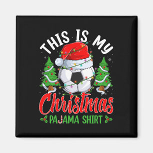 Dit Is Mijn Kerst Pyjama Shirt Voetbal Kerstman Ho Magneet