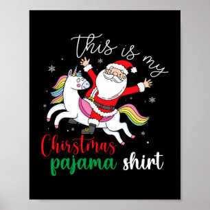 Dit is mijn kerstpajama Cute Santa Unicorn Poster