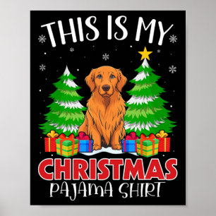 Dit is mijn kerstpajama Golden Retriever Dog X Poster