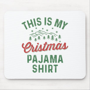 Dit is mijn kerstpyjama Funny Mannen Vrouwen PJ XM Muismat