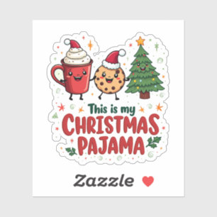 Dit is mijn kerstpyjama koekjes warme chocolademel sticker