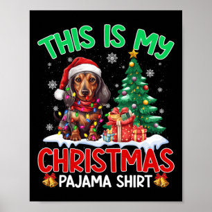 Dit is mijn kerstpyjama teckel Hondenliefhebbers X Poster