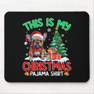 Dit is mijn kerstpyjama voor Franse bulldogliefheb Muismat