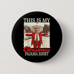 Dit is mijn kerstpyjama voor kerstman Trump Ronde Button 5,7 Cm