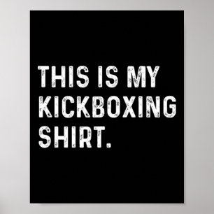 Dit Is Mijn Kickboksshirt - Kickbokser Gym Workout Poster