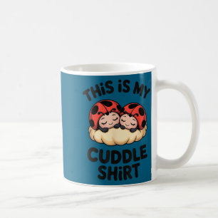 Dit Is Mijn Knuffelshirt Schattige Lieveheersbeest Koffiemok
