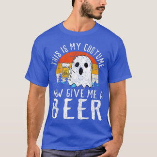Dit is mijn kostuum... geef me een bier Drink Hal. T-shirt