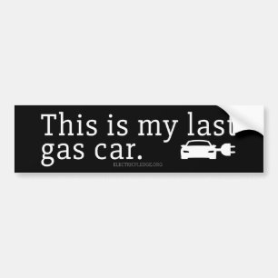 Dit is mijn laatste gasauto. Bumpersticker