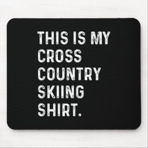 Dit is mijn langlauf Shirt - Skier Ski Muismat
