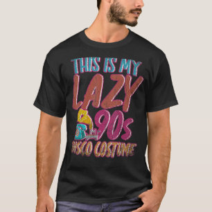 Dit is mijn luie 90s Disco Costume Theme Party Nin T-shirt