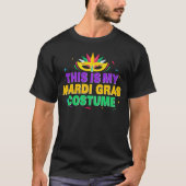 Dit is mijn Mardi Gras Costume Carnaval feest T-shirt (Voorkant)
