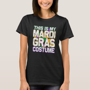 Dit is mijn Mardi Gras Costume T-shirt Funny Carni