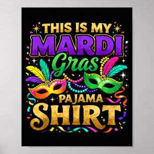 Dit is mijn Mardi Gras Pyjama Feest Design _1  Poster