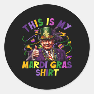 Dit is mijn Mardi Gras Shirt Funny Trump President Ronde Sticker