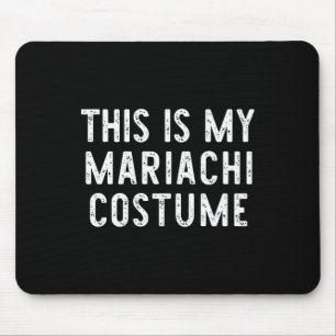 Dit is mijn Mariachi kostuum Halloween Funny Easy  Muismat
