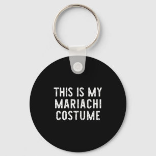 Dit is mijn Mariachi kostuum Halloween Funny Easy Sleutelhanger