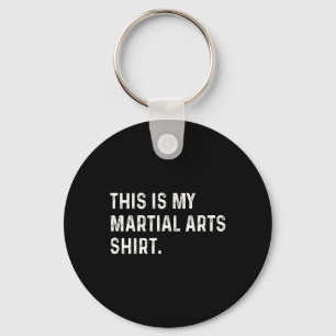 Dit is mijn Martial Arts Shirt - Mixed Martial Art Sleutelhanger