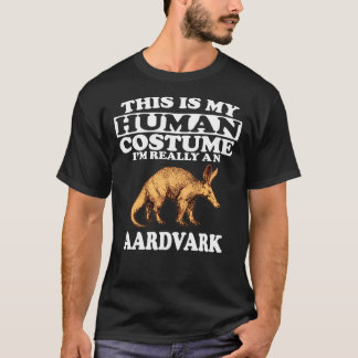 Dit is mijn menselijk kostuum. Ik ben echt een Aar T-shirt