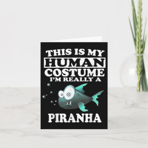 Dit is mijn menselijk kostuum in een piranha-vis kaart