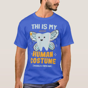 Dit is mijn menselijk kostuum Tooth fairy Hygien T-shirt