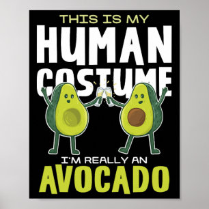 Dit is mijn menselijke kostuum avocado poster