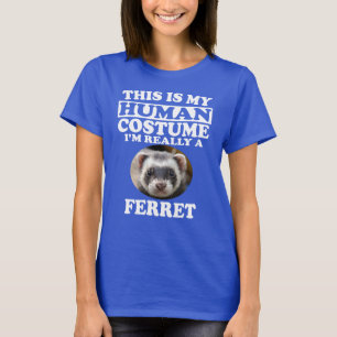 Dit is mijn menselijke kostuum dat ik echt een fer t-shirt
